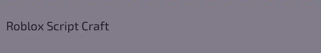 Roblox Script Craft